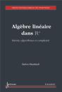 Algèbre Linéaire Dans Rn : Théorie, Algorithmes Et Complexité : Théorie, Algorithmes Et Complexité - Preview