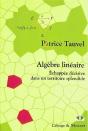 Algèbre Linéaire : Échappée Décisive Dans Un Territoire Splendide - Preview