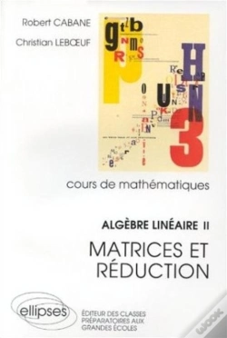 Capa do artigo Algèbre Linéaire - Ii - Matrices Et Réduction
