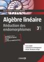 Algèbre Linéaire : Réduction Des Endomorphismes ; Cours Et Exercices Corrigés Licence, Prépas, Capes Et Agrégation - Preview