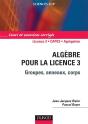 Algèbre Pour La Licence 3 ; Groupes, Anneaux, Corps ; L3/Capes/Agrégation ; Cours Et Exerices Corrigés - Preview