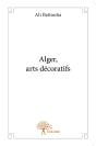 Alger, Arts Décoratifs - Preview