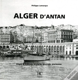 Capa do artigo Alger D'Antan ; Alger À Travers La Carte Postale Ancienne