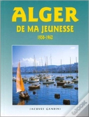 Capa do artigo Alger De Ma Jeunesse T.1 ; 1950-62