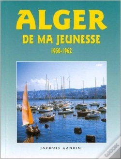 Capa do artigo Alger De Ma Jeunesse T.1 ; 1950-62