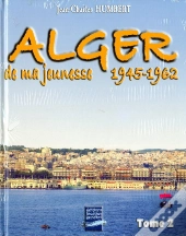Alger De Ma Jeunesse T.2 ; 1945-62