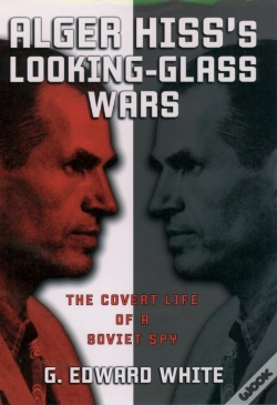 Capa do artigo Alger Hiss'S Looking-Glass Wars