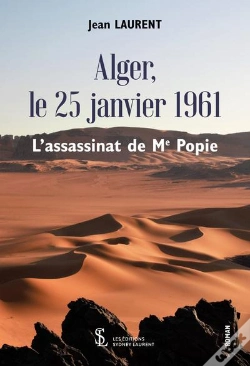 Capa do artigo Alger, Le 25 Janvier 1961, L'Assassinat De Me Popie