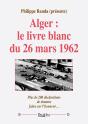 Alger : Le Livre Blanc Du 26 Mars 1962 - Preview