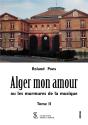 Alger Mon Amour Ou Les Murmures De La Musique T.2 - Preview