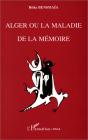Alger Ou A Maladie De La Memoire - Preview