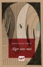 Alger Sans Moi - Preview