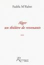 Alger Un Théâtre De Revenants - Preview