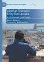 Algerian Cinema In Forty Five Lessons - Preview