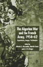 Algerian War And The French Army, 1954-62 - Preview