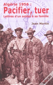 Capa do artigo Algerie 1956 : Pacifier. Tuer