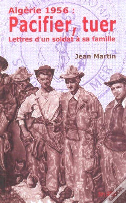 Capa do artigo Algerie 1956 : Pacifier. Tuer