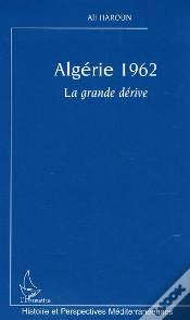 Capa do artigo Algerie, 1962 ; La Grande Derive
