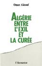 Algérie Entre L'Exil Et La Curée - Preview