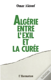 Algérie Entre L'Exil Et La Curée