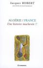 Algérie/France ; Une Histoire Inachevée !! - Preview