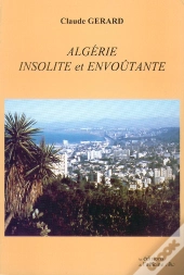 Algérie Insolite Et Envoûtante