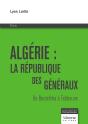 Algérie : La République Des Généraux ; De Bouteflika À Tebboune - Preview