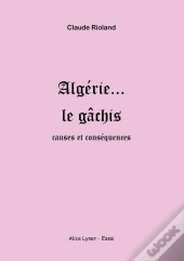 Algerie ... Le Gachis