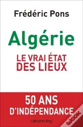 Algérie, Le Vrai État Des Lieux