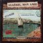 Algérie, Mon Amie - Preview