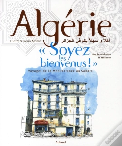 Capa do artigo Algérie "Soyez Les Bienvenus !" Voyages De La Méditerranée Au Sahara