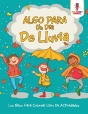 Algo Para Un Dia De Lluvia - Preview