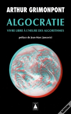 Capa do artigo Algocratie : Vivre Libre À L'Heure Des Algorithmes