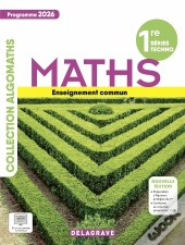 Algomaths : Mathématiques : 1re Tronc Commun ; Manuel Élève (Édition 2026)