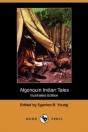 Algonquin Indian Tales (Illustrated Edit - Preview
