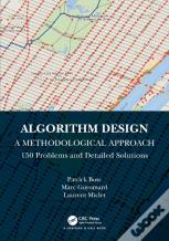 Algorithm Design: A Methodological Approach - 150 Problems And Detailed Solutions