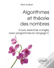 Capa do artigo Algorithmes Et Théorie Des Nombres. Cours, Exercices Corrigés, Avec Programmes En Langage C)