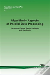 Algorithmic Aspects Of Parallel Data Processing