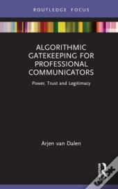 Algorithmic Gatekeeping For Professional Communicators