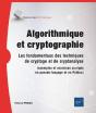 Algorithmique Et Cryptographie : Les Fondamentaux Des Techniques De Cryptage Et De Cryptanalyse (Exemples Et Exercices Corrigés En Pseudo-Langage Et E - Preview