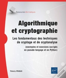 Capa do artigo Algorithmique Et Cryptographie : Les Fondamentaux Des Techniques De Cryptage Et De Cryptanalyse (Exemples Et Exercices Corrigés En Pseudo-Langage Et E