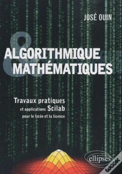 Capa do artigo Algorithmique Et Mathématiques - Travaux Pratiques Et Applications Scilab