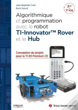 Capa do artigo Algorithmique Et Programmation Avec Le Robot Ti-Innovator Tm Rover Et Le Hub ; 2de ; 1re Icn (Édition 2018)