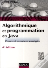 Algorithmique Et Programmation En Java - 4e Edition - Cours Et Exercices Corriges