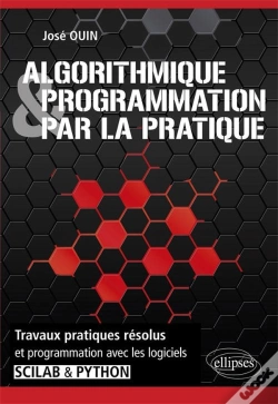 Capa do artigo Algorithmique Et Programmation Par La Pratique ; Travaux Pratiques Résolus Et Programmation Avec Les Logiciels Scilab Et Python