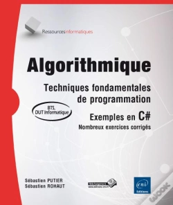 Capa do artigo Algorithmique ; Techniques Fondamentales De Programmation ; Exemples En C# ; Nombreux Exercices Corrigés ; Bts - Dut Informatique