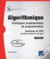 Capa do artigo Algorithmique : Techniques Fondamentales De Programmation ; Exemples En Php (Nombreux Exercices Corrigés) (4e Édition)
