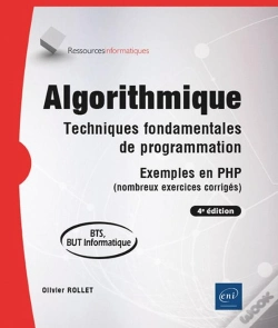Capa do artigo Algorithmique : Techniques Fondamentales De Programmation ; Exemples En Php (Nombreux Exercices Corrigés) (4e Édition)