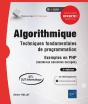 Algorithmique : Techniques Fondamentales De Programmation ; Exemples En Php (Nombreux Exercices Corrigés) (Bts, Dut Informatique) (3e Édition) - Preview