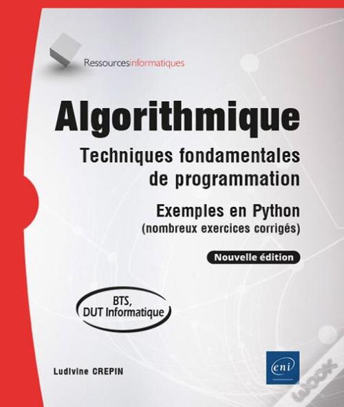 Algorithmique - Techniques Fondamentales De Programmation - Exemples En ...